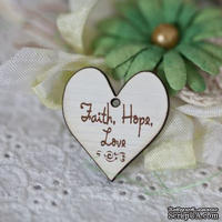 Сердечко деревянное: Faith,Hope,Love, 3х3,3см