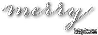 Ножи от  Memory Box  -  DIES- merry cursive - ScrapUA.com