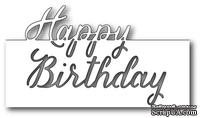 Ножи  от  Memory  Box  -  DIES  -    Grand  Happy  Birthday  Script - ScrapUA.com