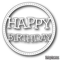 Нож для вырубки от Memory Box - Stitched Happy Birthday Circle Frame   - ScrapUA.com