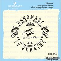 Штамп &quot;HANDMADE IN UKRAINE with Love&quot; IH011а - ScrapUA.com