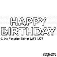 Лезвие My Favorite Things - Die-namics Block Happy Birthday - ScrapUA.com
