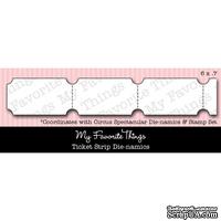 Левие My Favorite Things - Die-namics LJD Ticket Strip - ScrapUA.com