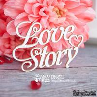 Чипборд ScrapBox - надпись Love Story Hi-232 - ScrapUA.com