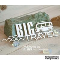 Чипборд ScrapBox - &quot;Big Travel&quot; с машинкой Hi-382 - ScrapUA.com