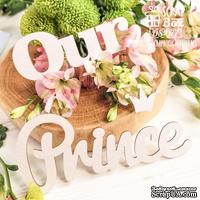 Чипборд ScrapBox - Большая надпись Our Prince Os-077 - ScrapUA.com