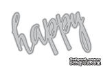 Ножи для вырубки от Altenew - Happy Die - Надпись &quot;Happy&quot; - ScrapUA.com